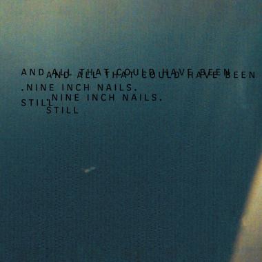 Nine Inch Nails -  Still